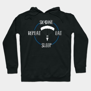 Skydive Eat Sleep Repeat Gift For Skydivers & Parachutists Hoodie